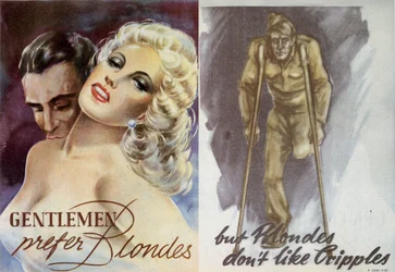 Propaganda. Gentlemen bevorzugen Blondinen, aber Blondinen mögen keine Krüppel. 1944